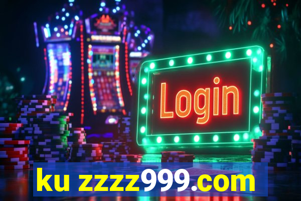 ku zzzz999.com